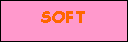 Zone de Texte: SOFT